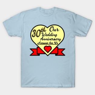 Our 30th Wedding anniversary T-Shirt